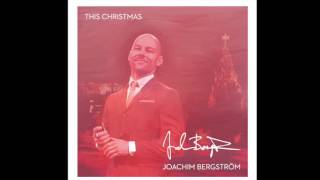 Joachim Bergström - Have yourself a merry little Christmas