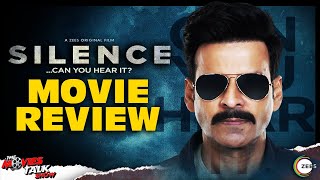 SILENCE…can you hear it - Movie Review | Manoj Bajpayee | Prachi Desai | Zee5