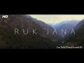 Bilal saeed and j star new song ruk jana 2019