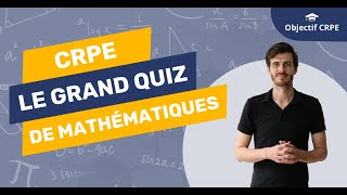 Le grand quiz de maths du CRPE