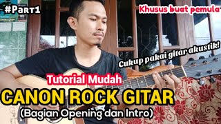 Download lagu TUTORIAL GITAR CANON ROCK VERSI GAMPANG (BAGIAN OPENING DAN INTRO) mp3