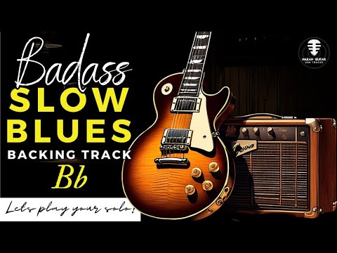 Badass Slow Blues backing track - Jam in Bb