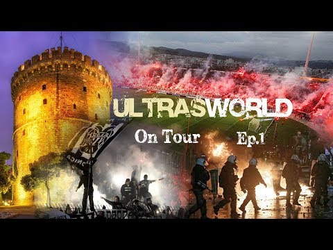 Ultras World on Tour - PAOK vs Olympiakos (Ep.1)