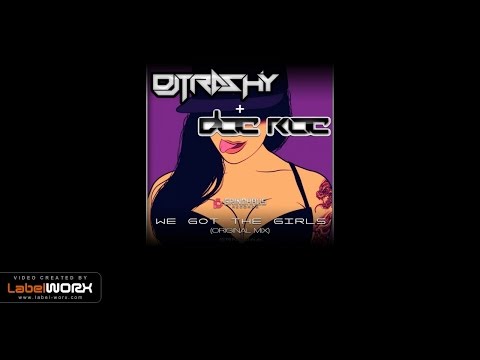 DJ Trashy & Doc Roc - We Got The Girls (Original Mix)
