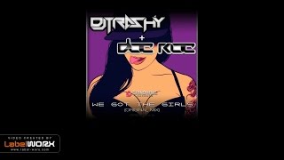 DJ Trashy & Doc Roc - We Got The Girls (Original Mix)