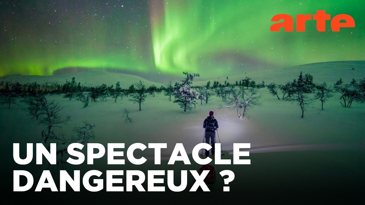 Aurores boréales | Des lumières fascinantes mais menaçantes | ARTE