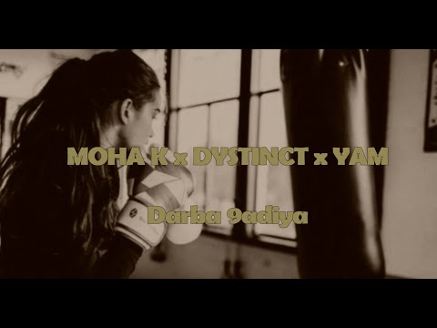 MOHA K x DYSTINCT x YAM - DARBA 9ADIYA (Lyrics / English Translation)