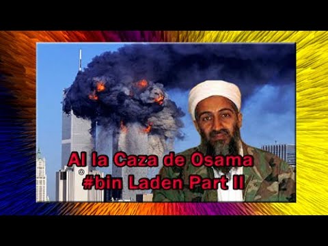 A la Caza de Osama #Bin Laden Parte II