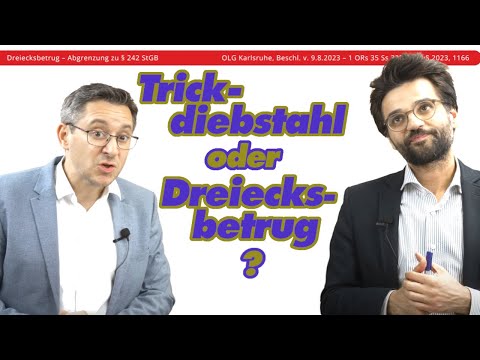 Dreiecksbetrug: Abgrenzung zum Trickdiebstahl in der Strafrechtsklausur