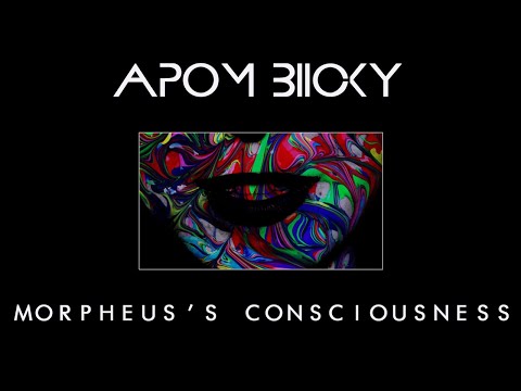 Apom Biicky - Morpheus's Conciousness