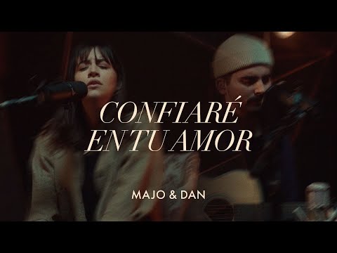 Majo Y Dan | Confiaré En Tu Amor | Tiempo De Esencia (En Vivo)
