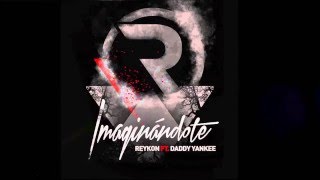 Reykon Ft. Daddy Yankee - Imaginandote  [ReggaeMusic]