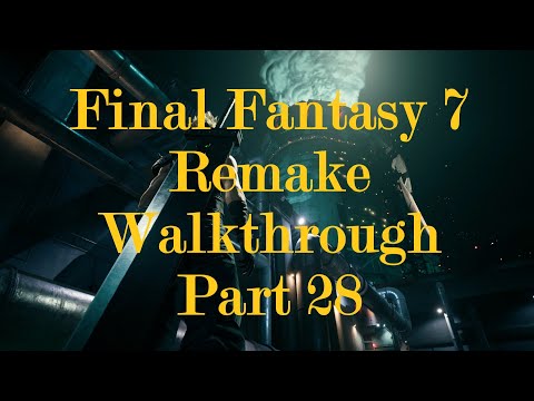 Final Fantasy 7 Remake Walkthrough Part 28