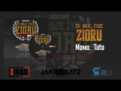 Zioru - Mamo, Tato