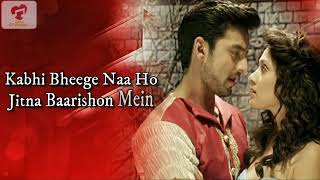Mujko Tere Ishq Mai Bhigade (LYRICS) - Ankit Tiwari | Harry