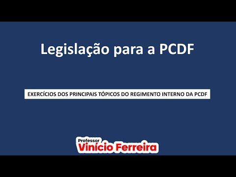Reta Final PCDF - Questões sobre tópicos importantes do RIPCDF