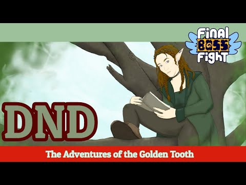 The Adventures of the Golden Tooth – Dungeons and Dragons – Episode 21
