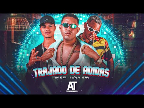 🔵MC CH DA Z.O, MC BABU E TROVÃO NO BEAT - TRAJADO DE ADIDAS - REMIX BREGA FUNK
