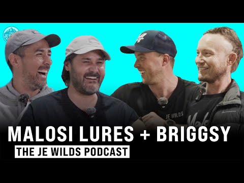 Malosi Lures, Briggsy and JE Wilds Say It All | Ep 013