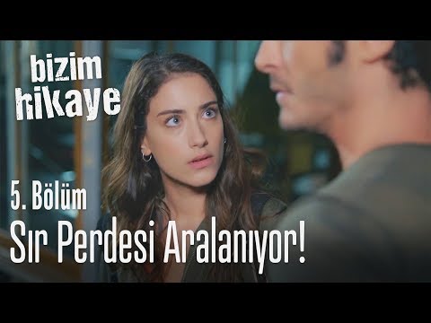 Sır perdesi aralanıyor! - Bizim Hikaye 5. Bölüm