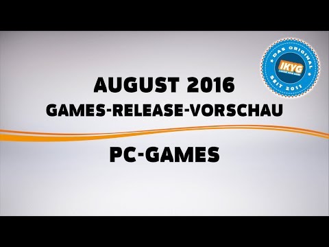 Games-Release-Vorschau - August 2016 - PC // powered by chillmo.com