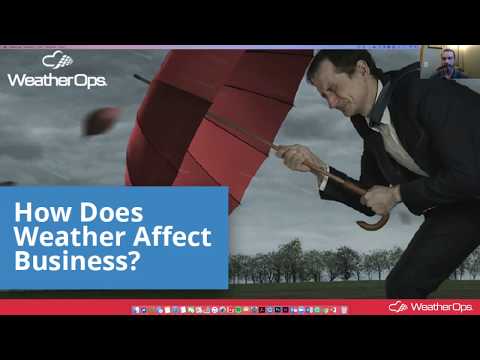 How Does Weather Affect Business? Webinar #1 2018 Spring Series
