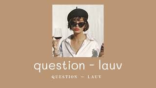 Question - lauv | SubThai (แปลไทย)