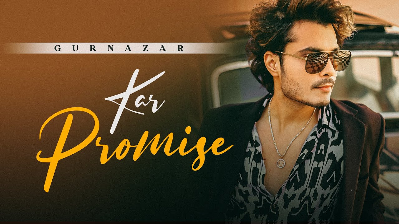 Kar Promise Lyrics | Gurnazar Chattha