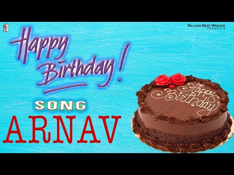 Arnav Happy Birthday - Birthday Video Song | Birthday Songs With Names #billionbestwishes