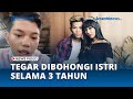 Lama Tak Terdengar Kabarnya Tegar Curhat Dibohongi Mantan Istri Selama 3 Tahun Pernikahan