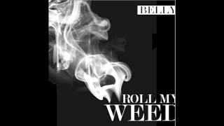 Belly - Roll My Weed