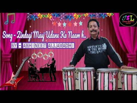 Zindagi Mauj Udane Ka Naam h (HD)Song By - Abhineet Allawadhi. #trending #viral #youtube #subscriber