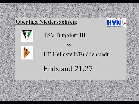 TSV Burgdorf III - HF Helmst.-Büddenst., Oberliga Nds Endst 21:27 - Alle Tore im Schnelldurchgang