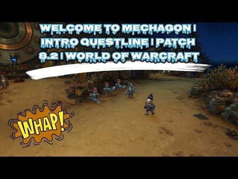WELCOME TO MECHAGON | INTRO QUESTLINE | PATCH 8.2 | WORLD OF WARCRAFT 🎮🎮🎮