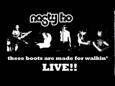 Nasty Ho - These Boots Are Made For Walkin'