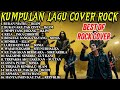 KUMPULAN LAGU COVER ROCK IKLIM SLAM ELLA DLL