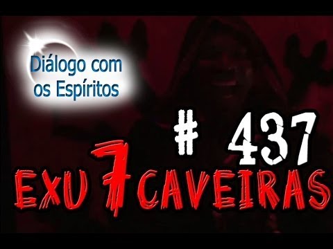 DcE 437 - [] Entidade Exu Sete Caveiras - Médium Pai Cléber de Ogunjá