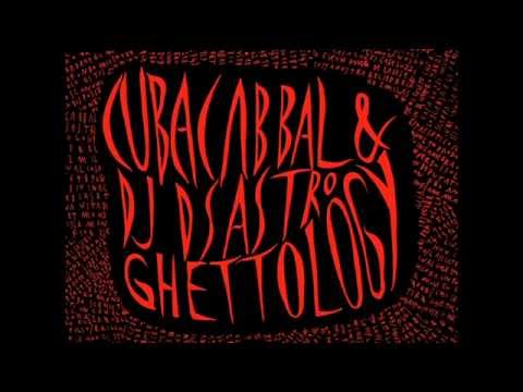 C.U.B.A. Cabbal & Disastro - GHETTOLOGY (Official Video)