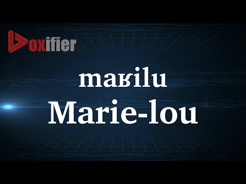 How to Pronunce Marie-Lou in French - Voxifier.com