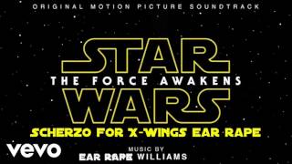Scherzo for X-Wings Ear Rape