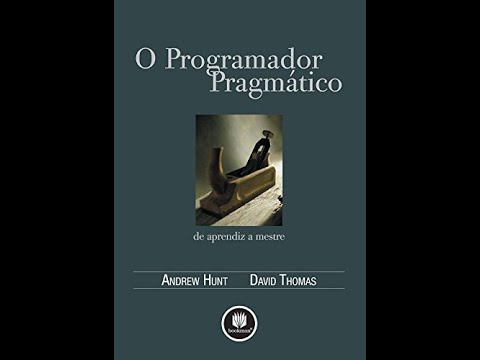 O PROGRAMADOR PRAGMATICO - CAPÍTULO 1 - UMA FILOSOFIA PRAGMÁTICA