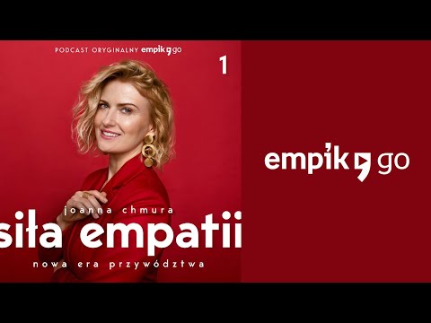 #1 Siła Empatii - Nowa Era Przywództwa