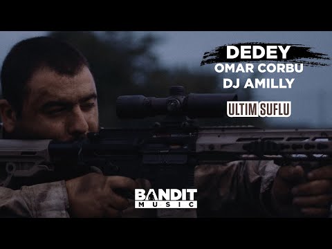 Dedey feat. Omar Corbu & DJ Amilly - Ultim suflu