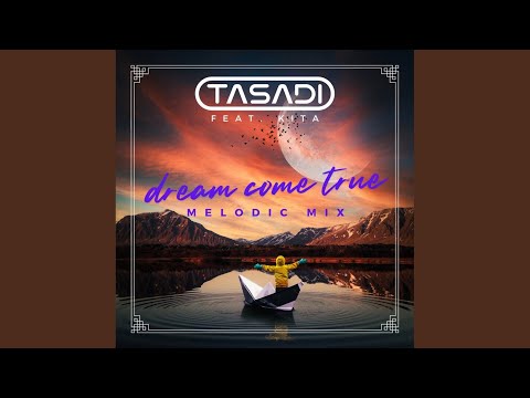 Dream Come True (Extended Melodic Mix)