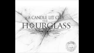 A Candle Lit City -  The Hourglass