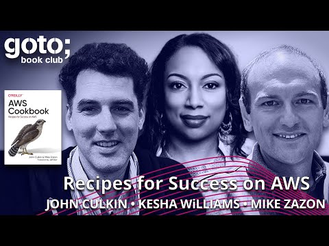 AWS Cookbook: Recipes for Success on AWS (Teaser) • J. Culkin, M. Zazon & K. Williams • GOTO 2022