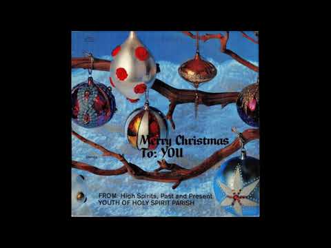 The High Spirits of Holy Spirit School (Whitehall, Ohio) - Sing We Noel