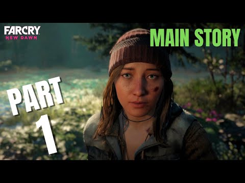 FAR CRY NEW DAWN Gameplay Walkthrough Part 1 - Find Hope