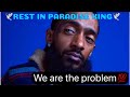 TRIBUTE POEM TO Nipsyhussle We The Problem