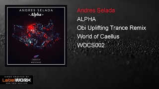Andres Selada - ALPHA (Obi Uplifting Trance Remix)